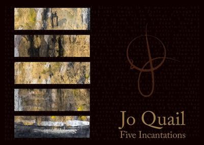 NEWS Jo Quail's incredible new album 'Five incantations' NEWS Jo Quail's incredible new album 'Five incantations'
