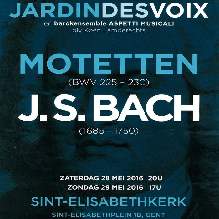 10/12/2016 : JOHANN SEBASTIAN BACH - Motetten (JardinDesVoix & Barokensemble Aspetti Musicali o.l.v. Koen Lamberechts, Gent, Sint-Elisabethkerk, 28/05/2016)