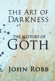 NEWS John Robb of The Membranes releases “The Art Of Darkness : The History Of Goth” book.