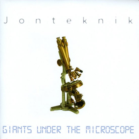 16/01/2013 : JONTEKNIK - Giants Under The Microscope
