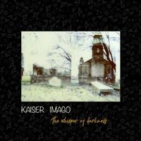 09/10/2018 : KAISER IMAGO - The Whisper Of Darkness