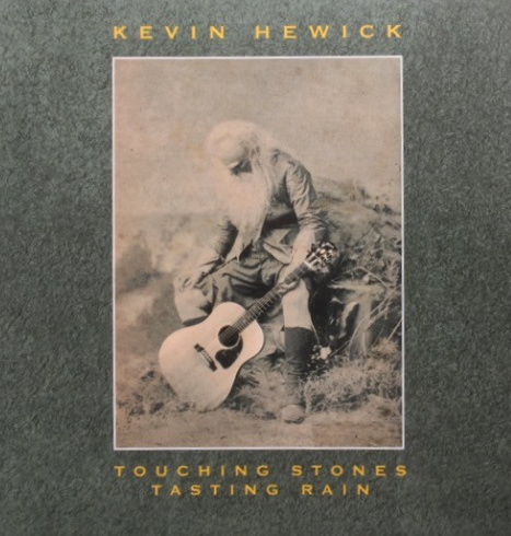 11/12/2016 : KEVIN HEWICK - Touching Stones Tasting Rain
