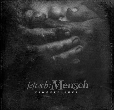 28/09/2013 : FETISCH:MENSCH - Kinderlieder EP