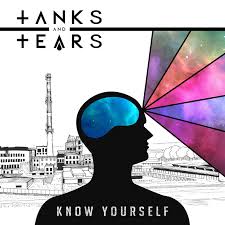 09/12/2016 : TANKS AND TEARS - Know Yourself