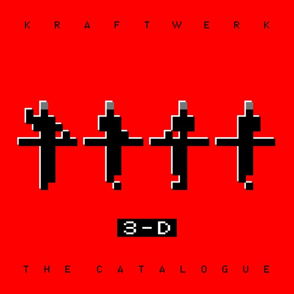 15/07/2017 : KRAFTWERK - 3-D Catalogue