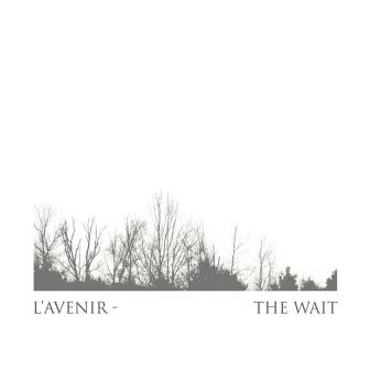 10/03/2014 : L' AVENIR - The Wait