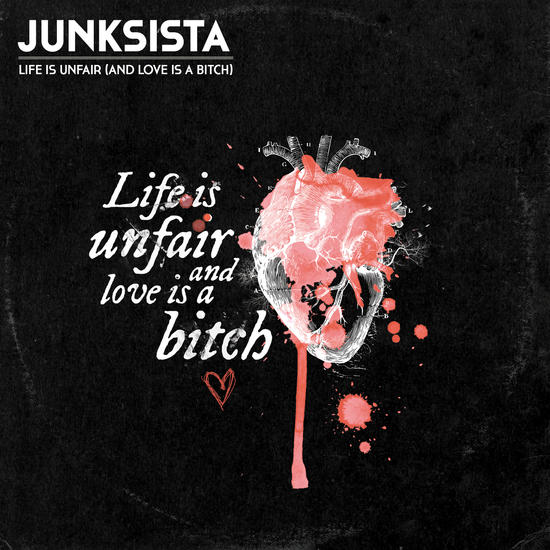 20/03/2014 : JUNKSISTA - Life is Unfair (And Love is a Bitch) EP