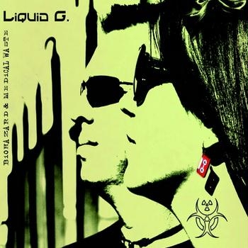16/08/2011 : LIQUID G. - Biohazard & Medical Waste