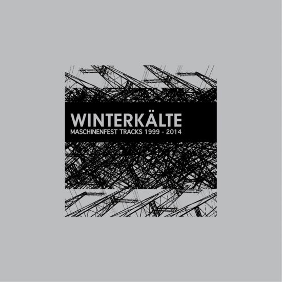 21/11/2014 : WINTERKÄLTE - Maschinenfest Tracks 1999-2014
