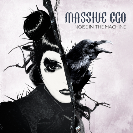 06/07/2015 : MASSIVE EGO - Noise In The Machine