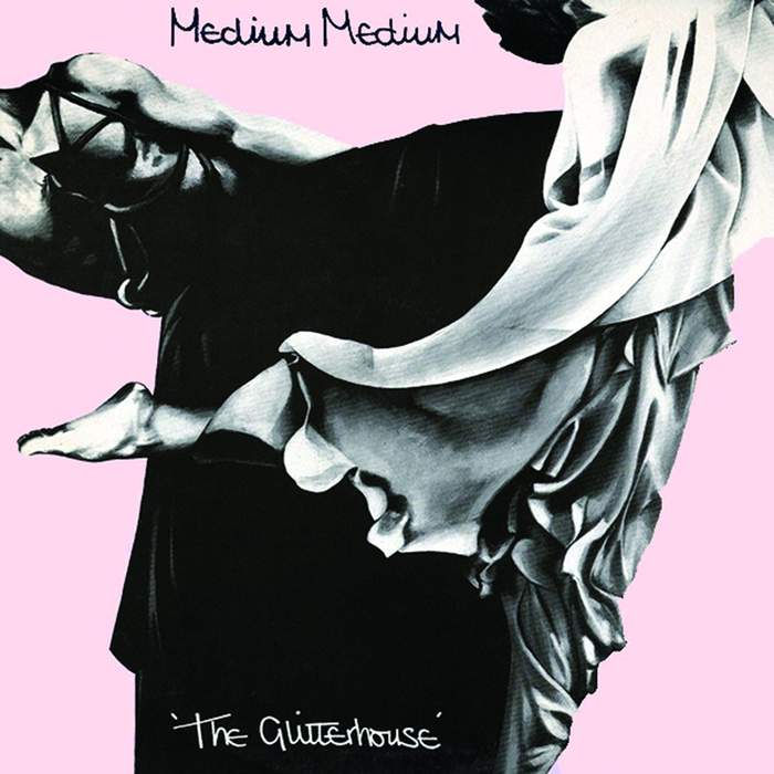11/12/2016 : MEDIUM MEDIUM - The Glitterhouse