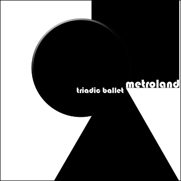 NEWS Metroland to launch massive 3CD album: 'Triadic ballet