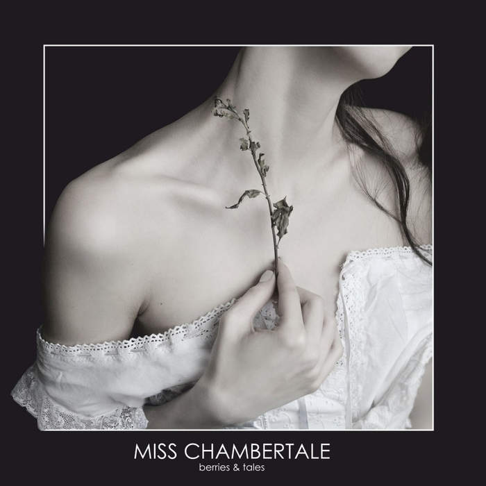 28/12/2018 : MISS CHAMBERTALE - Berries and Tales