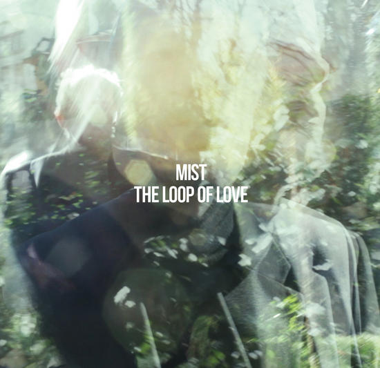 30/07/2015 : MIST - The Loop of Love