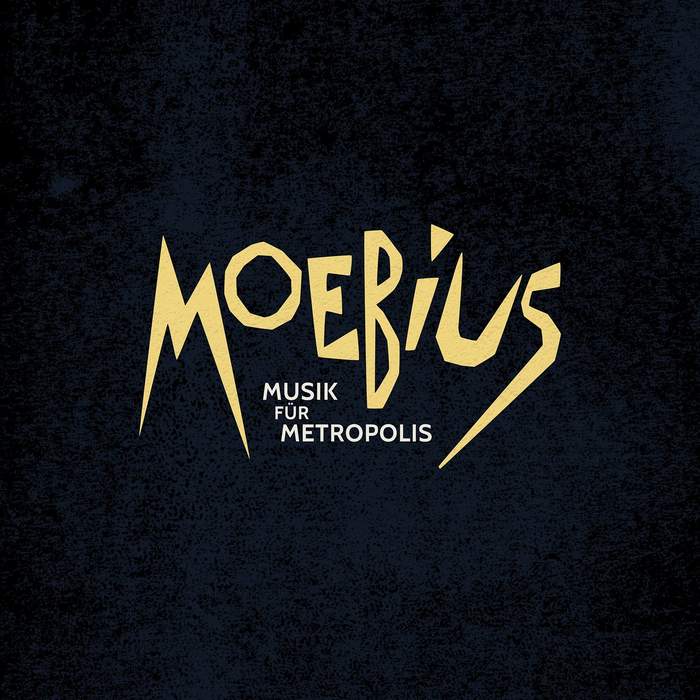 11/04/2017 : MOEBIUS - Musik Fur Metropolis