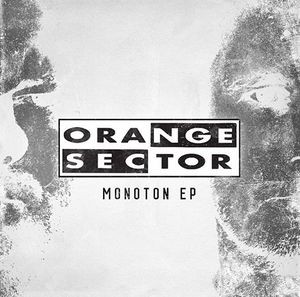 15/12/2015 : ORANGE SECTOR - Monoton