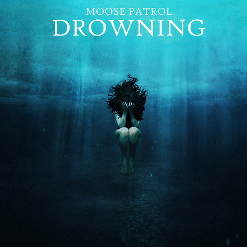 31/10/2013 : MOOSE PATROL - Drowning EP