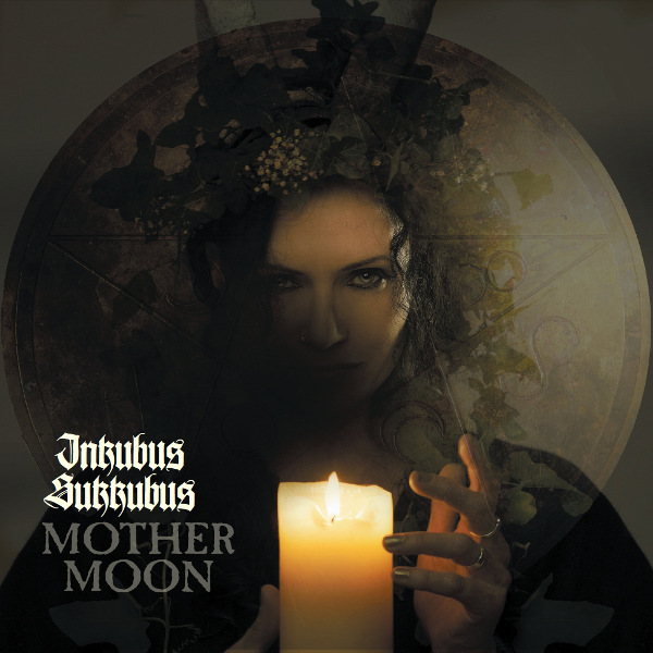 23/11/2015 : INKUBUS SUKKUBUS - Mother Moon