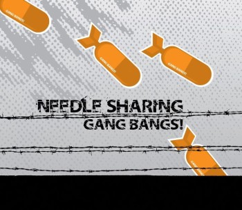 27/11/2011 : NEEDLE SHARING - Gang Bangs!