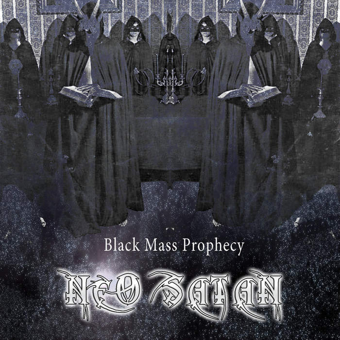 15/03/2017 : NEO SATAN - Black Mass Prophecy