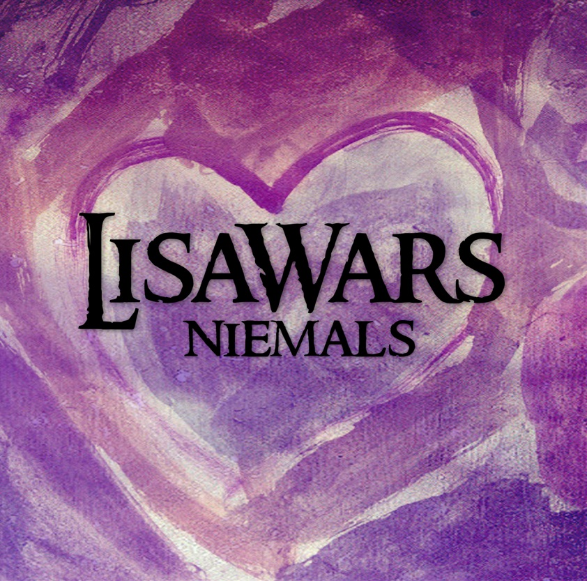 08/01/2016 : LISAWARS - Niemals 08/01/2016 : LISAWARS - Niemals