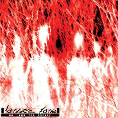 24/08/2011 : LAISSEZ FAIRE - No Land for Escape