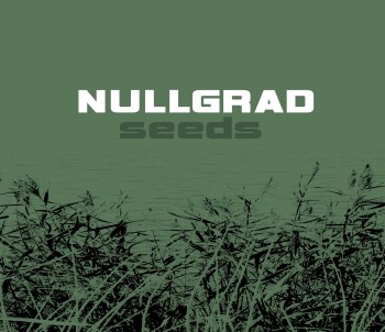 27/12/2013 : NULLGRAD - Seeds
