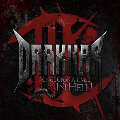 08/01/2015 : DRAKKAR - Once upon a time in hell