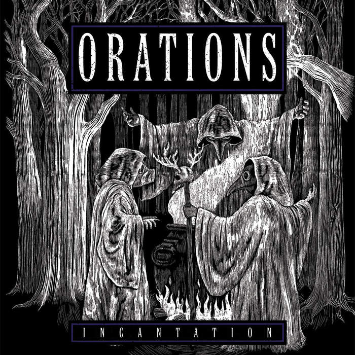 10/12/2016 : ORATIONS - Incantation EP
