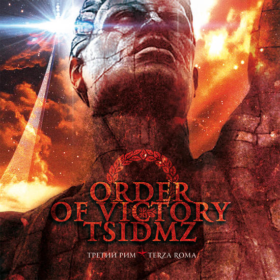 07/10/2015 : ORDER OF VICTORY & TSIDMZ - Third Rome / Terza Roma