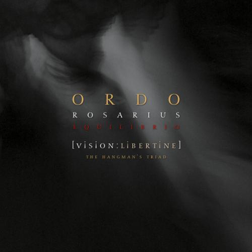 09/12/2016 : ORDO ROSARIUS EQUILIBRIO - Vision: Libertine - The Hangman's Triad's