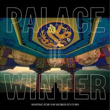 09/12/2016 : PALACE WINTER - Waiting For The World To Turn