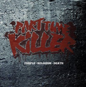 28/07/2011 : PART TIME KILLER - People, Religion, Death