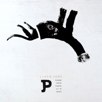 09/12/2013 : SIXTH JUNE - Pleasure EP
