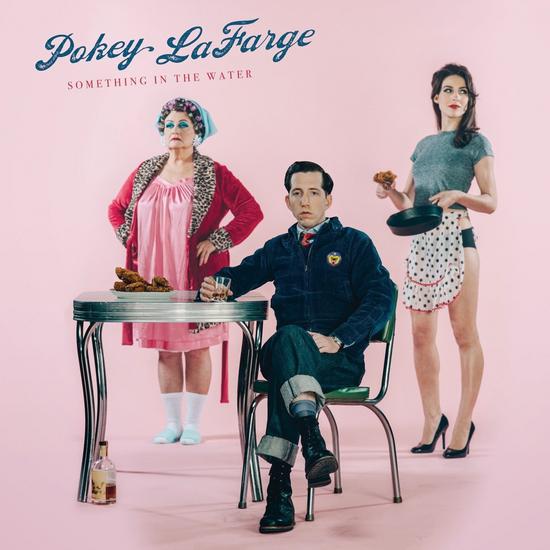 03/06/2015 : POKEY LAFARGE - Something In The Water