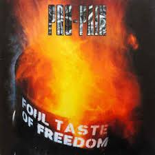 11/12/2016 : PRO-PAIN - Foul Taste Of Freedom