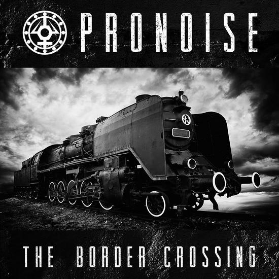 20/05/2015 : PRONOISE - The Border Crossing