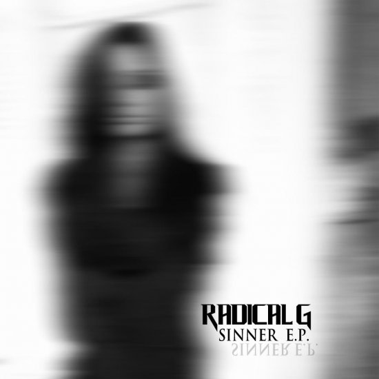 08/01/2013 : RADICAL G - Sinner EP