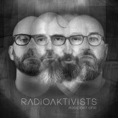 20/12/2018 : RADIOAKTIVISTS - Radioakt One