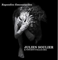 02/05/2011 : JULIEN SOULIER & VINCENT FALLACARA - Rapsodies Emosexuelles