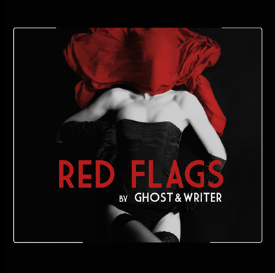 10/03/2013 : GHOST & WRITER - RED FLAGS