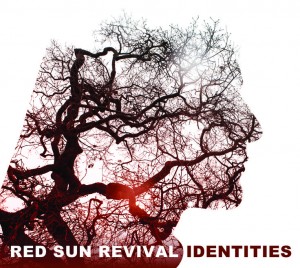 27/05/2015 : RED SUN REVIVAL - Identities