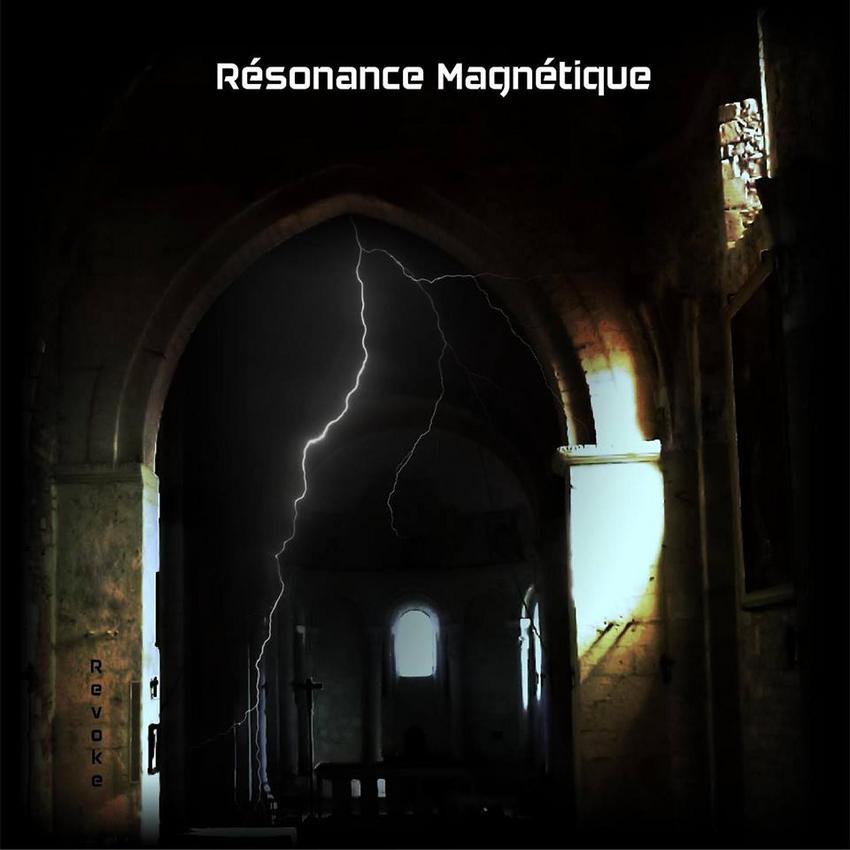 24/01/2016 : RESONANCE MAGNETIQUE - Revoke