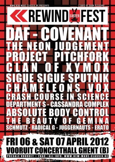 13/04/2012 :  - REWIND EASTER festival DAY 2 with D.A.F, Covenant, Neon Judgement,...