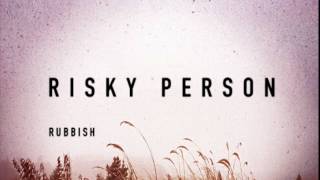 27/09/2015 : RISKY PERSON - Risky Person