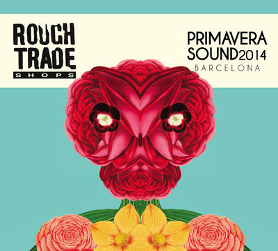 NEWS Rough Trade announce 'Primavera Sound 2014' 2CD