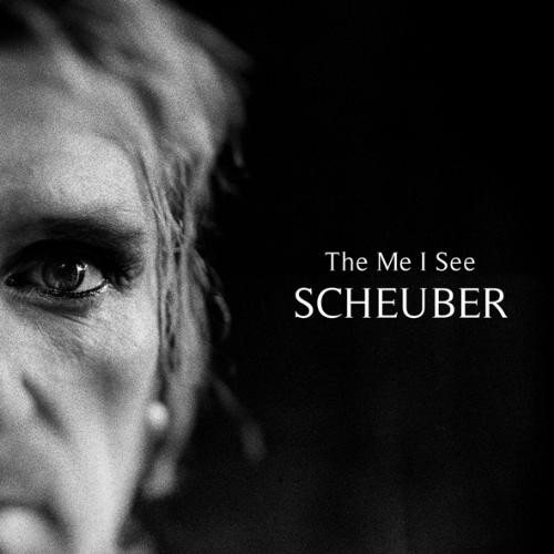 11/12/2016 : SCHEUBER - The Me I See