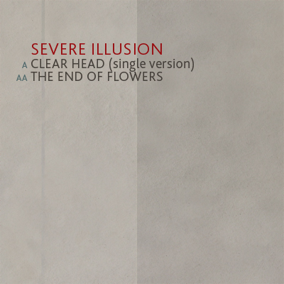 19/09/2011 : SEVERE ILLUSION - Clear Head