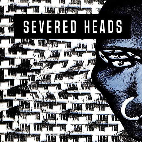 10/12/2016 : SEVERED HEADS - Stretcher