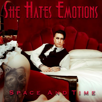 12/05/2022 : SHE HATES EMOTIONS - Space and time